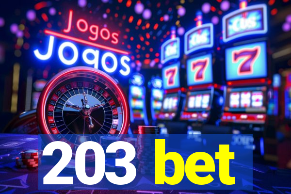 203 bet